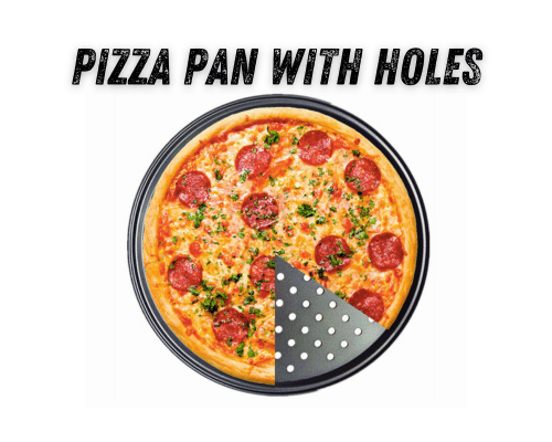 Pizza Pan with Holes Vs No holes,Pizza Pan