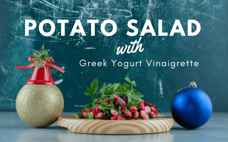 Potato Salad with Greek Yogurt Vinaigrette