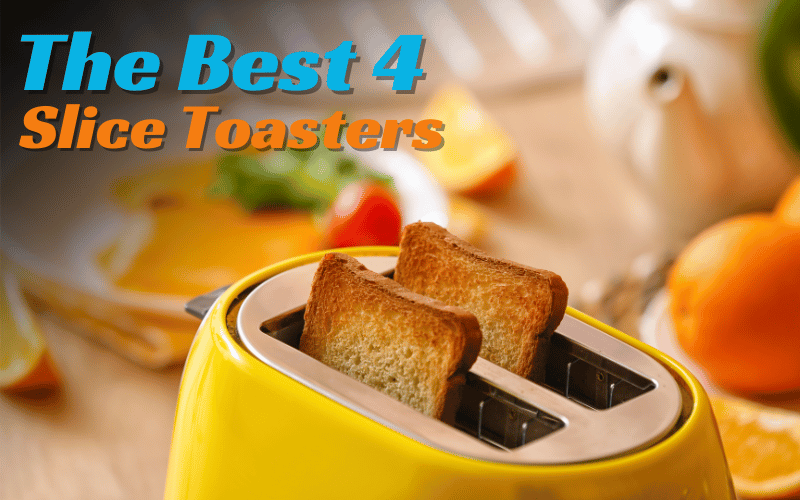 Best 4 Slice Toaster