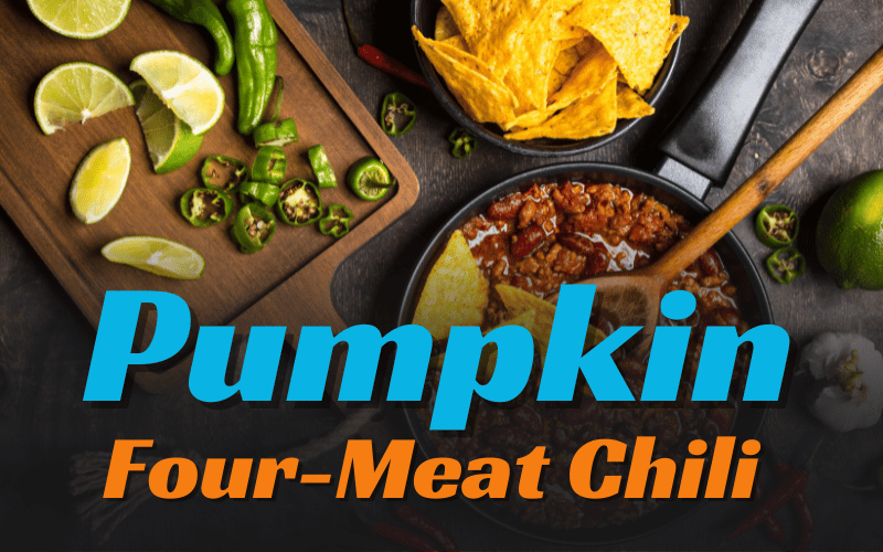 Pumpkin Four-Meat Chili