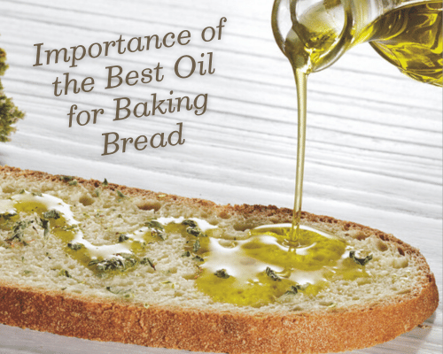 Best Oil for Baking Bread