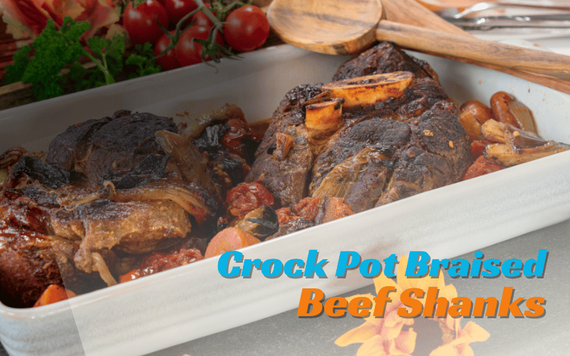 Crock Pot Braised Beef Shanks