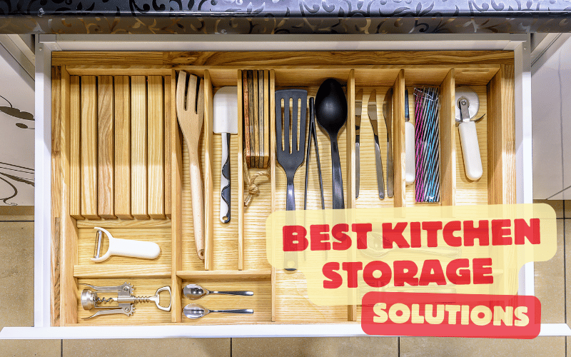 Best Kitchen Storage Solutions