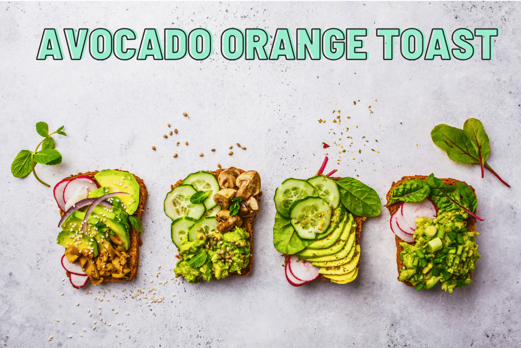 Avocado Orange Toast